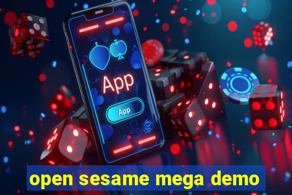 open sesame mega demo